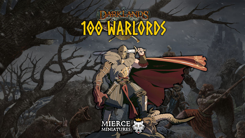 Back our 100 WARLORDS kickstarter project!