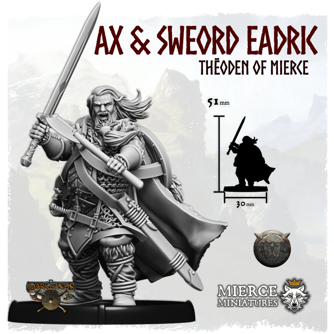 Ax and Sweord Eadric, Thēoden of Mierce on Foot