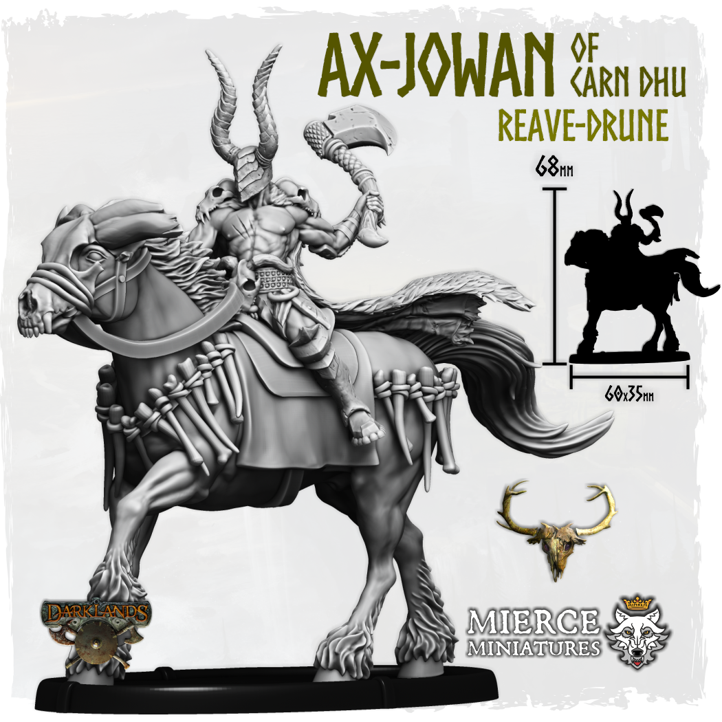 Ax-Jowan of Carn Dhu, Reave-Drune on Margh