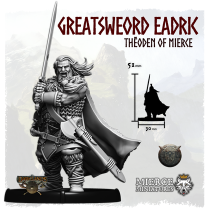 Unhelmed Greatsweord Eadric, Thēoden of Mierce on Foot