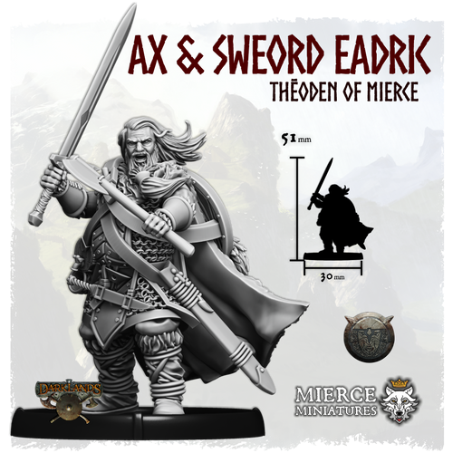 Ax and Sweord Eadric, Thēoden of Mierce on Foot