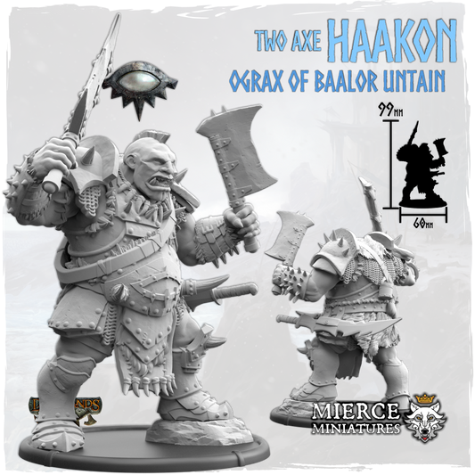 Two Axe Haakon, Ograx of Baalor Tain