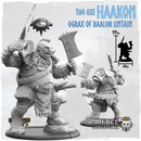 Two Axe Haakon, Ograx of Baalor Tain