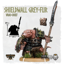 Shieldwall Grey-Fur, Vras-Chief on Foot