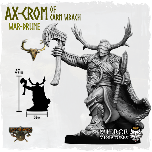 Ax-Crom of Carn Wrach, War-Drune on Foot